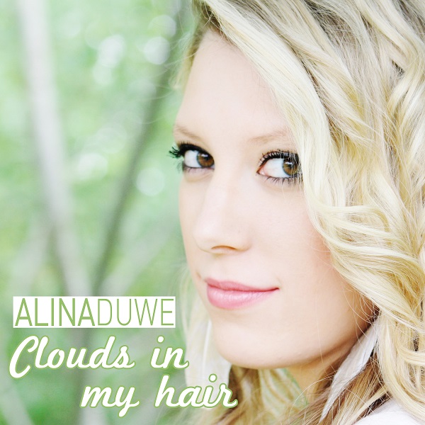 Alina Duwe - Clouds In My Hair_600