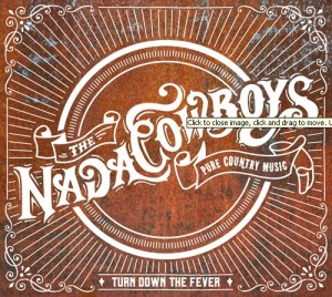 The NadaCowboys - Turn Down The Fever